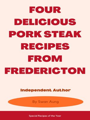cover image of Four Delicious Pork Steak Recipes from Fredericton